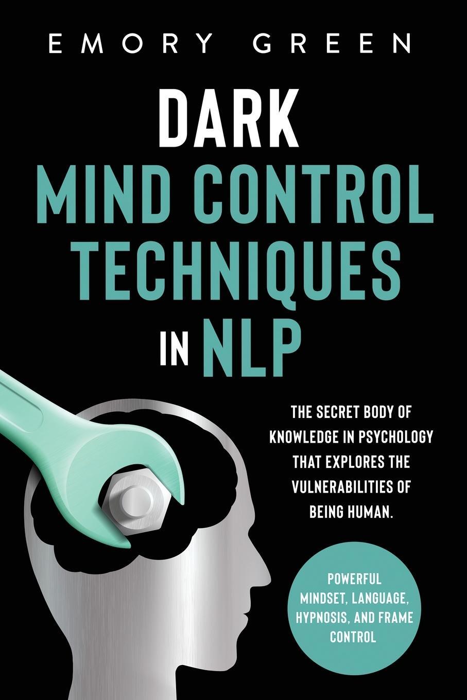 Cover: 9781647801045 | Dark Mind Control Techniques in NLP | Emory Green | Taschenbuch | 2020