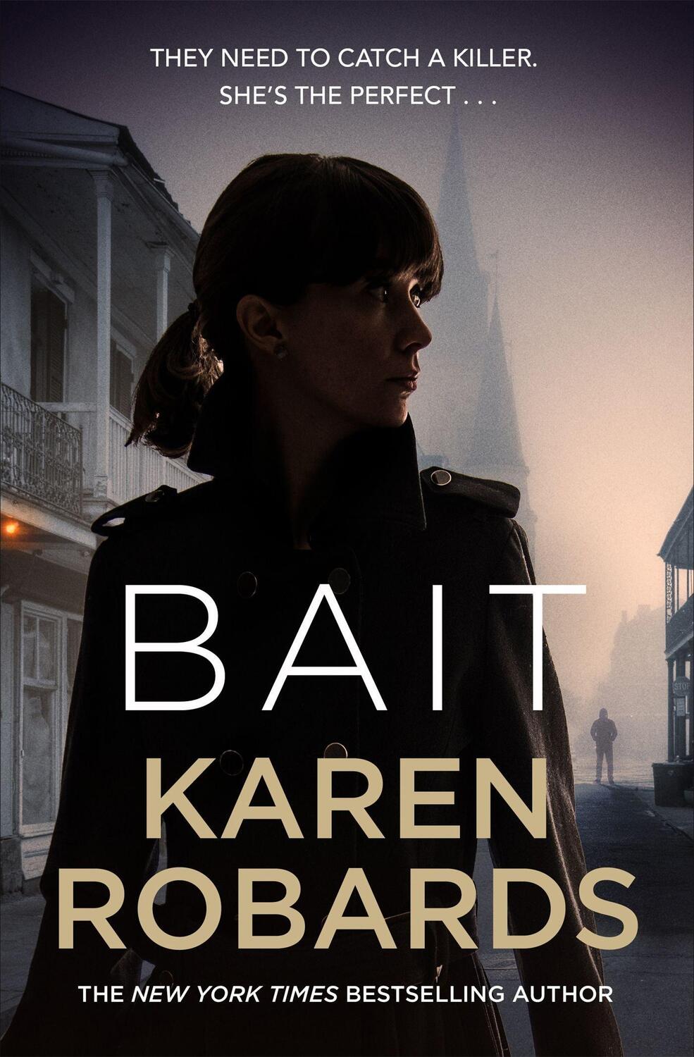 Cover: 9781529348996 | Bait | A gripping thriller with a romantic edge | Karen Robards | Buch