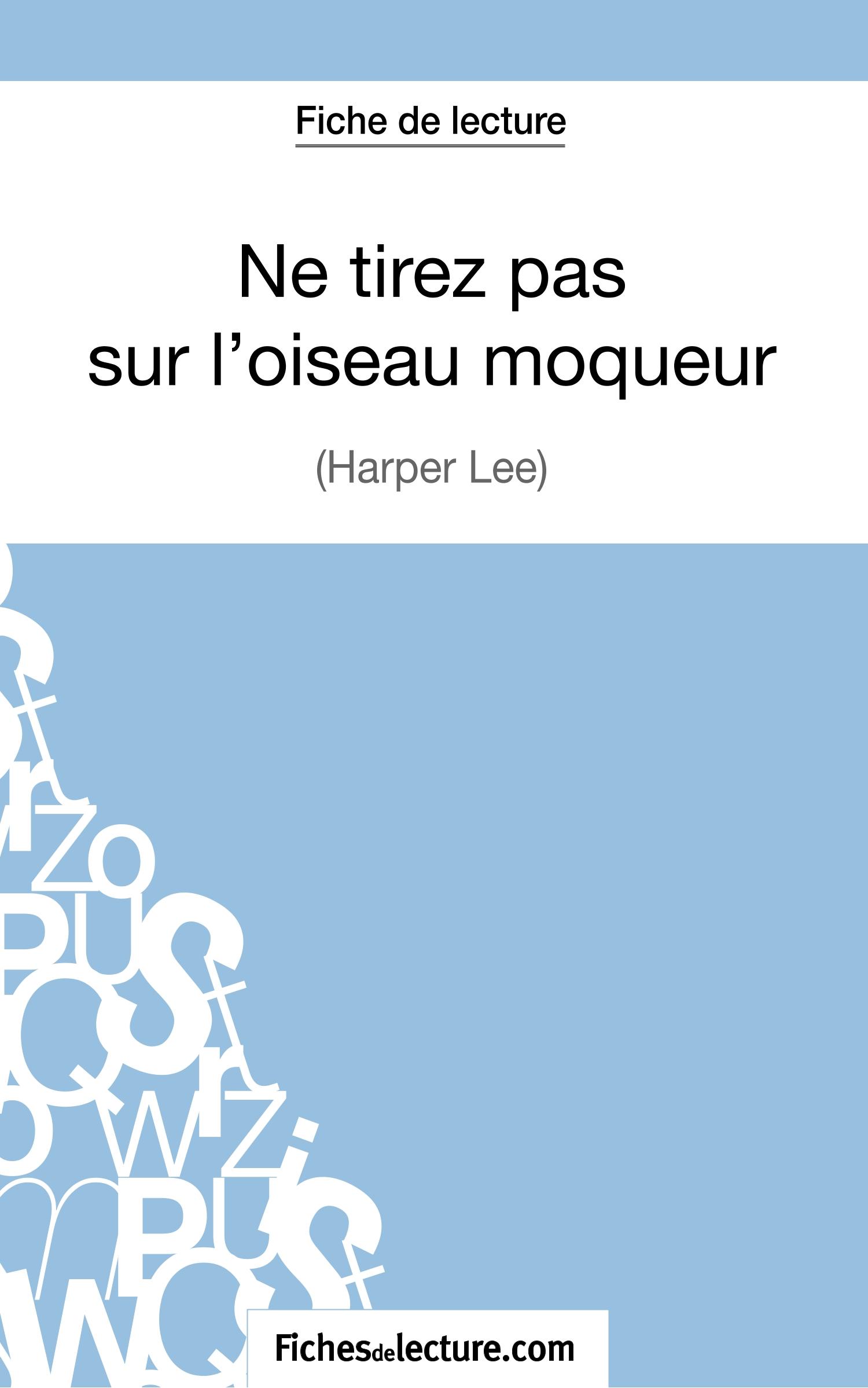 Cover: 9782511028889 | Ne tirez pas sur l'oiseau moqueur d'Harper Lee (Fiche de lecture)