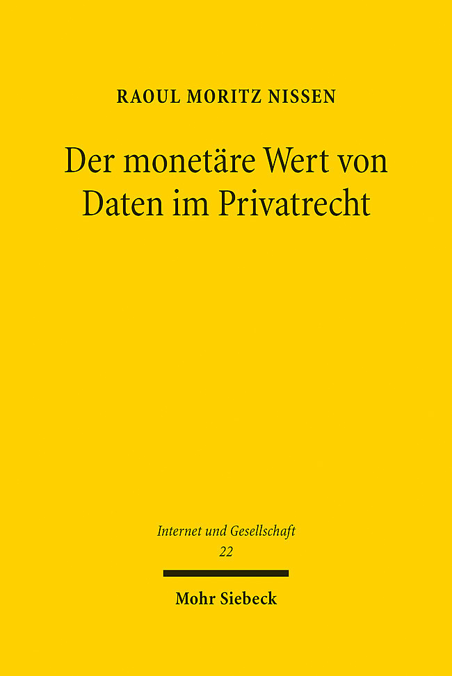 Cover: 9783161608339 | Der monetäre Wert von Daten im Privatrecht | Raoul Moritz Nissen