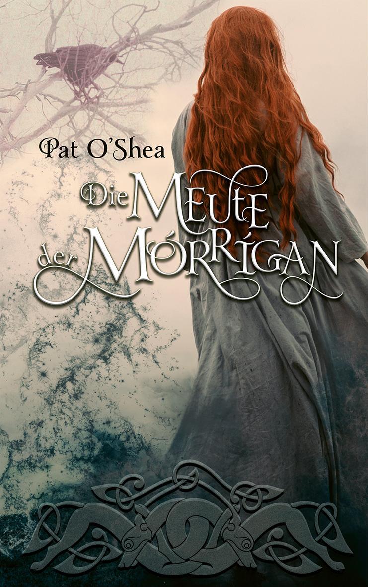 Cover: 9783772529108 | Die Meute der Mórrigan | Pat O'Shea | Buch | 600 S. | Deutsch | 2023