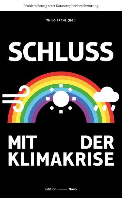 Cover: 9783944610696 | Schluss mit der Klimakrise | Thilo Spahl | Taschenbuch | 2020