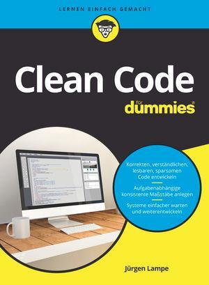 Cover: 9783527716340 | Clean Code für Dummies | Jürgen Lampe | Taschenbuch | für Dummies
