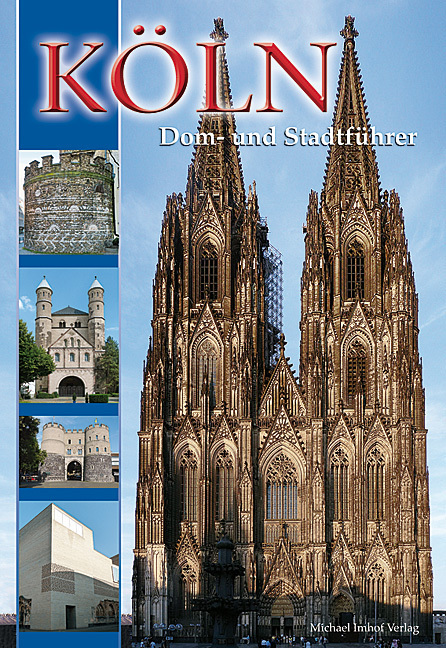 Cover: 9783865686992 | Köln | Dom- und Stadtführer | Richard W. Gassen | Taschenbuch | 2011