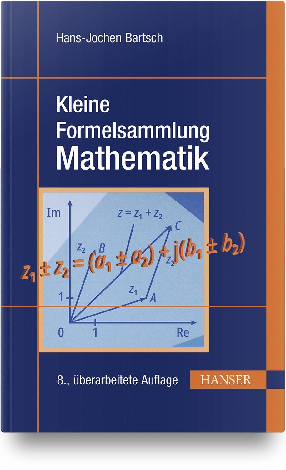 Cover: 9783446476493 | Kleine Formelsammlung Mathematik | Hans-Jochen Bartsch (u. a.) | Buch