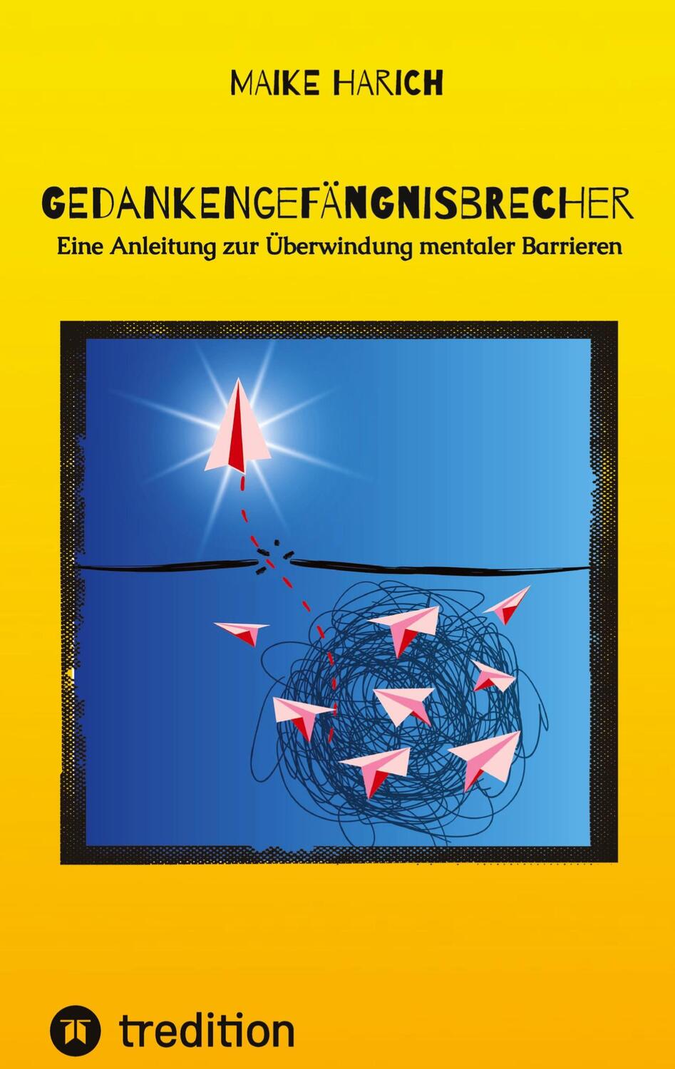 Cover: 9783384084620 | Gedankengefängnisbrecher | Maike Harich | Taschenbuch | Paperback