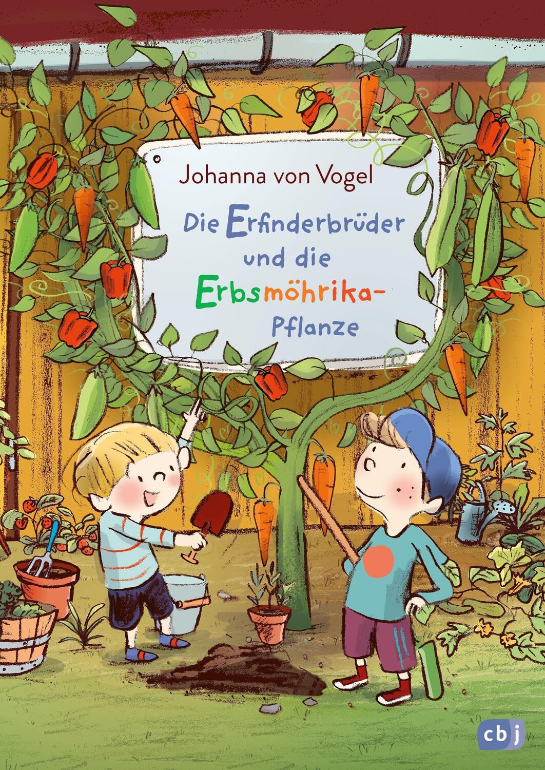 Cover: 9783570179949 | Die Erfinderbrüder und die Erbsmöhrika-Pflanze | Johanna von Vogel