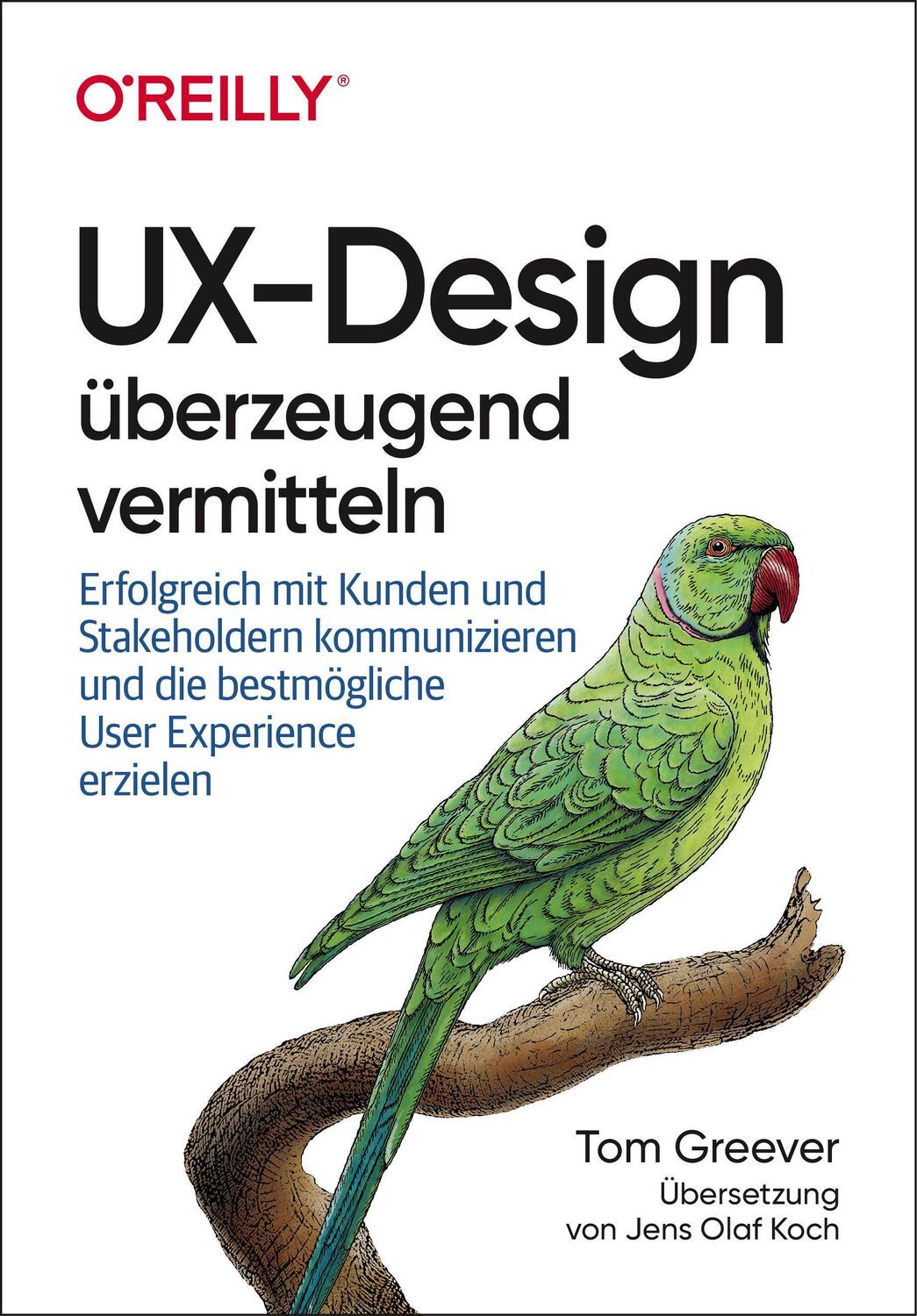 Cover: 9783960091585 | UX-Design überzeugend vermitteln | Tom Greever | Taschenbuch | Deutsch