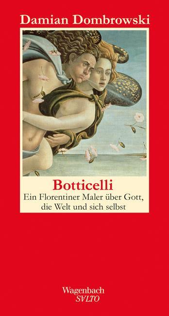 Cover: 9783803112705 | Botticelli | Ein Florentiner Maler über Gott, die Welt und sich selbst