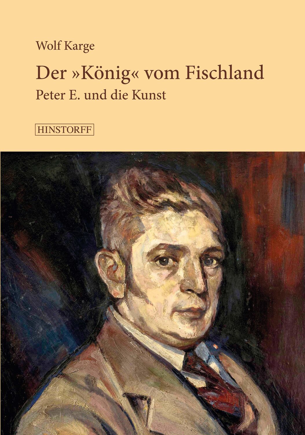 Cover: 9783356024074 | Der König vom Fischland. Peter E. und die Kunst | Wolf Karge | Buch