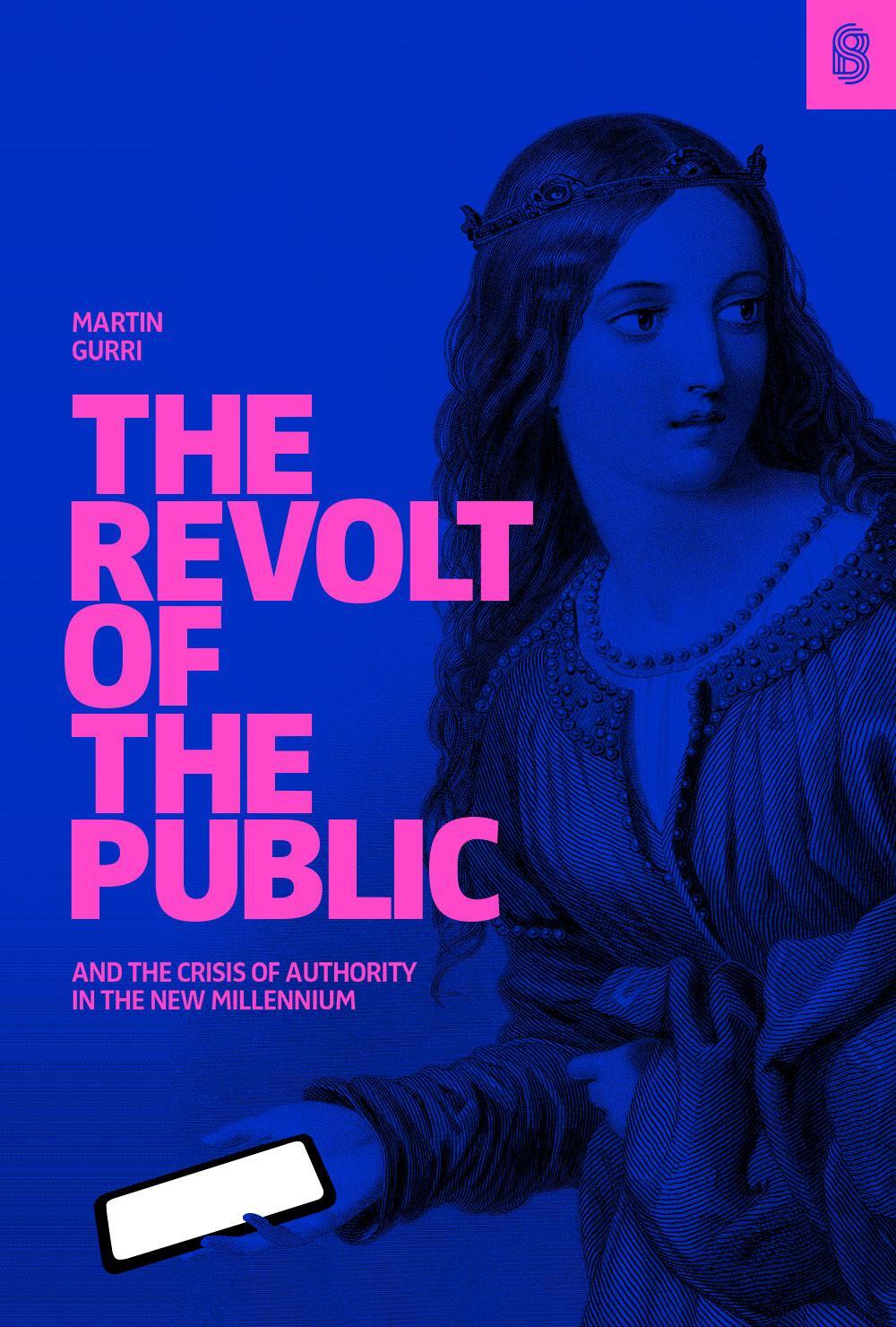 Cover: 9781732265141 | The Revolt of the Public and the Crisis of Authority in the New...