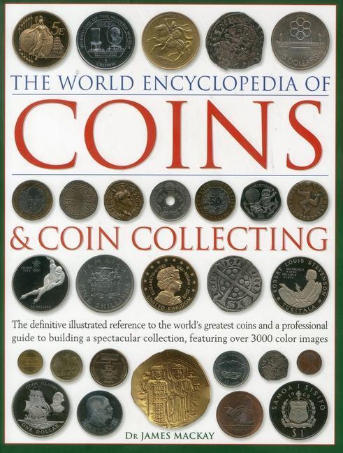 Cover: 9780754823452 | Coins and Coin Collecting, The World Encyclopedia of | James Mackay