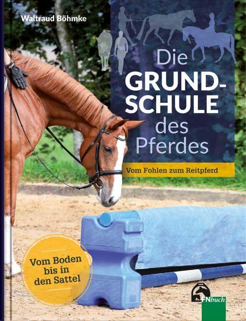 Cover: 9783885427193 | Die Grundschule des Pferdes | Waltraut Böhmke | Taschenbuch | Deutsch