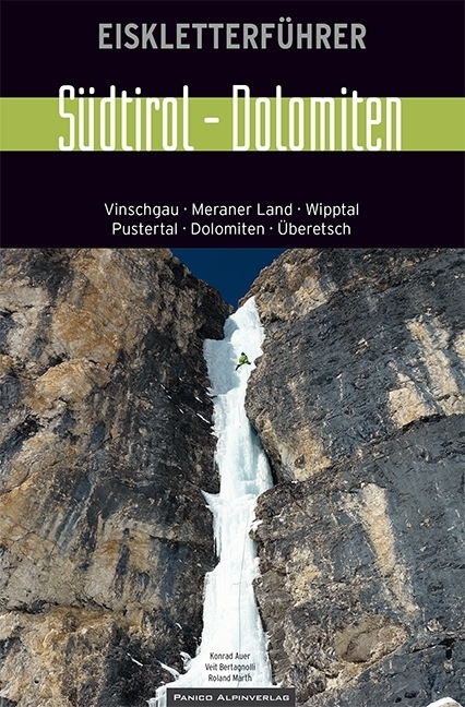 Cover: 9783956110665 | Eiskletterführer Südtirol - Dolomiten | Konrad Auer (u. a.) | Buch