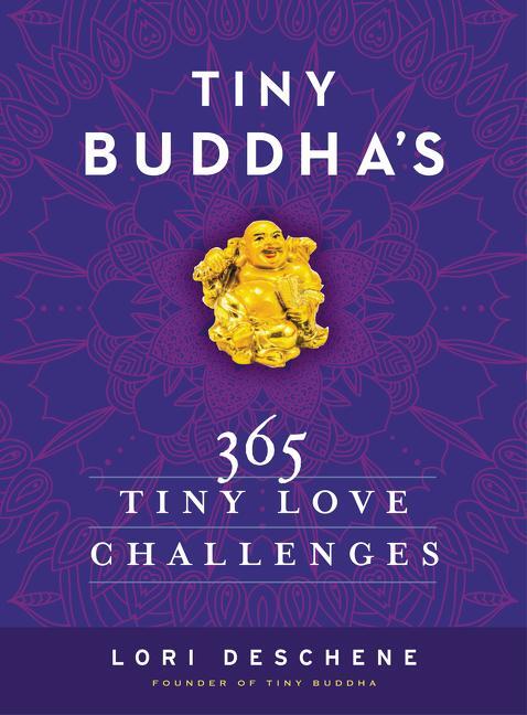 Cover: 9780062385857 | Tiny Buddha's 365 Tiny Love Challenges | Lori Deschene | Buch | 2015