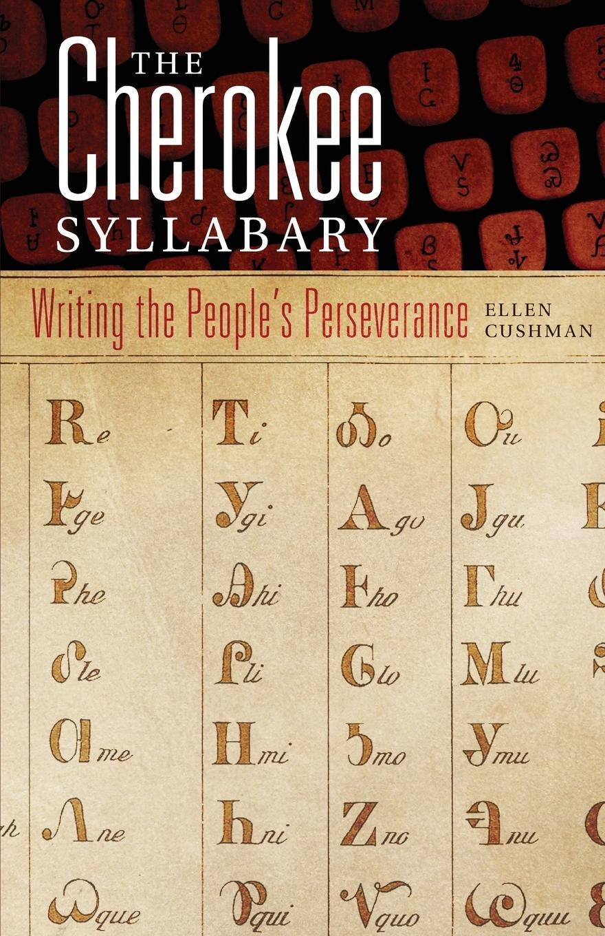 Cover: 9780806143736 | Cherokee Syllabary | Writing the People's Perseverance | Ellen Cushman