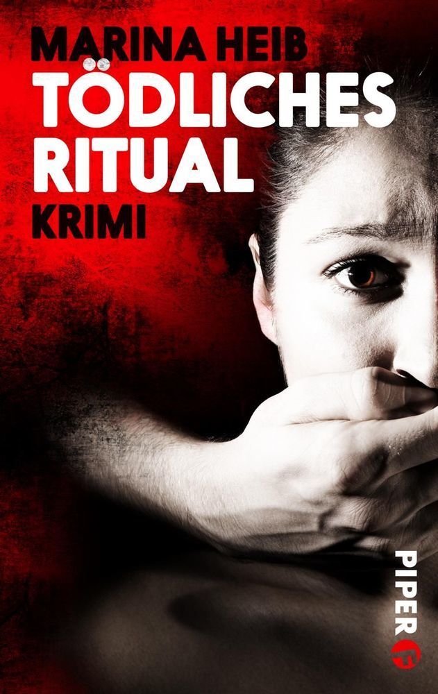 Cover: 9783492504140 | Tödliches Ritual | Thriller | Marina Heib | Taschenbuch | 2020 | Piper