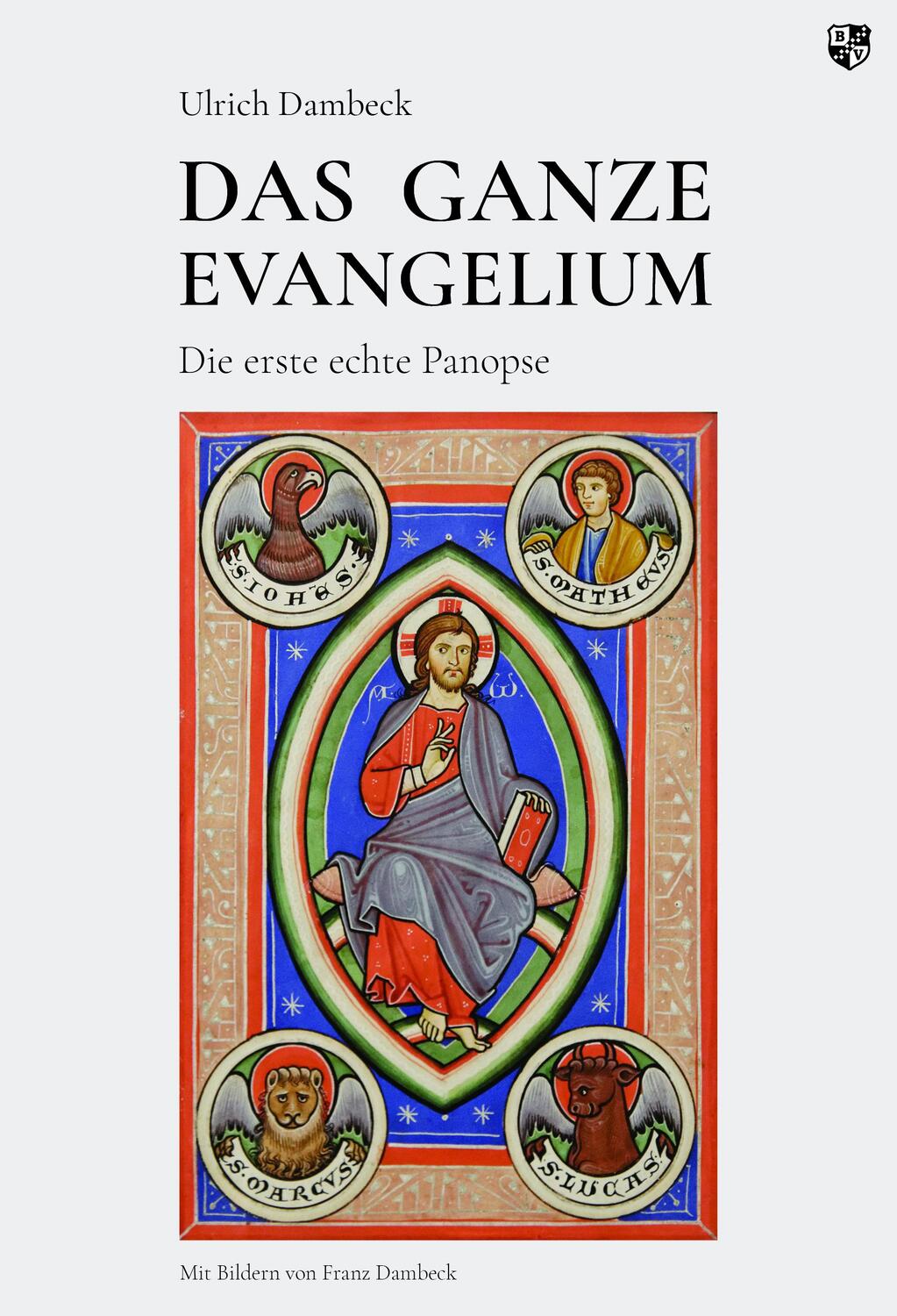Cover: 9783810703620 | DAS GANZE EVANGELIUM | Die erste echte Panopse | Ulrich Dambeck | Buch