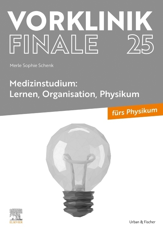 Cover: 9783437442759 | Vorklinik Finale 25 | Medizinstudium: Lernen, Organisation, Physikum