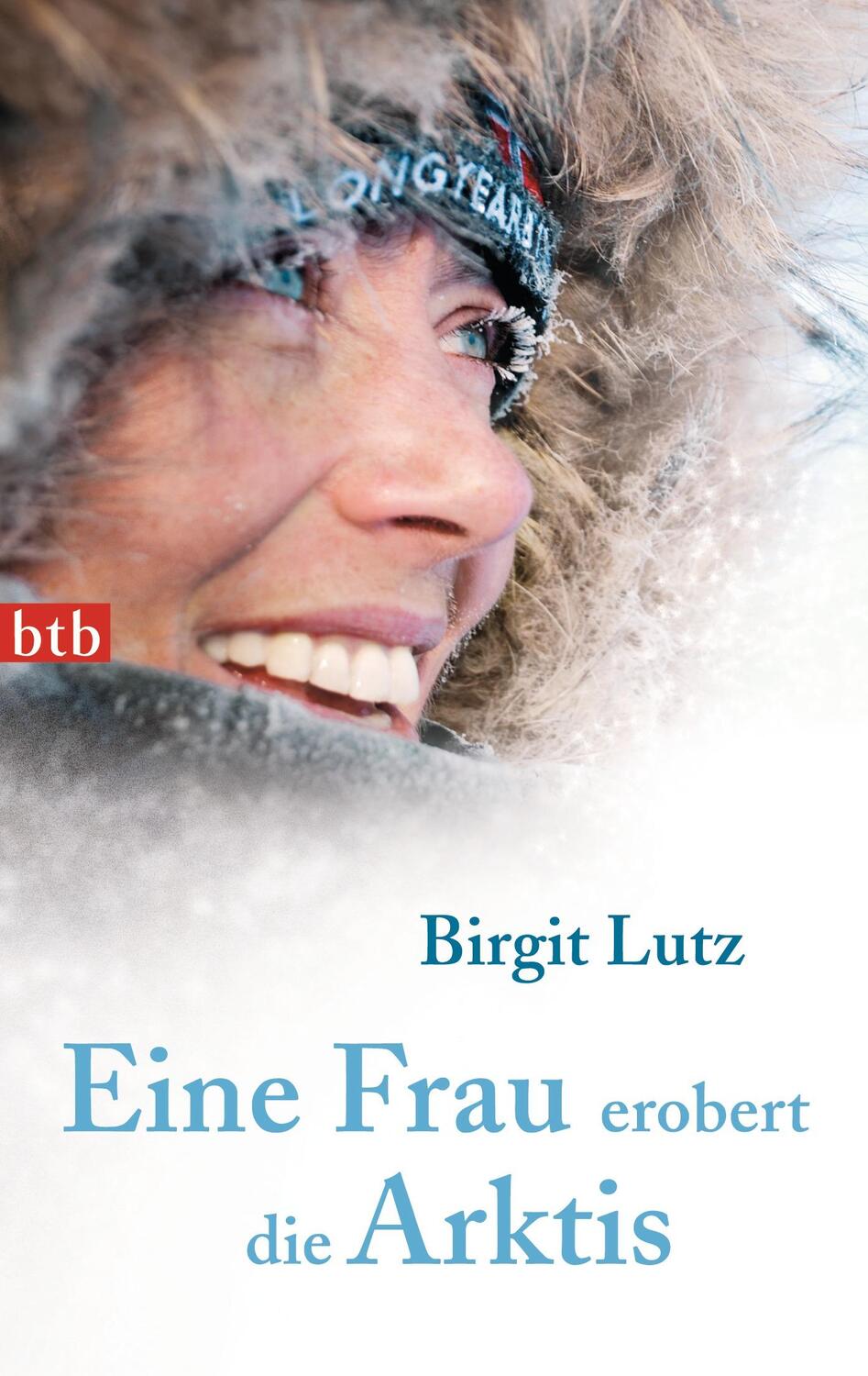 Cover: 9783442745975 | Eine Frau erobert die Arktis | Birgit Lutz | Taschenbuch | Deutsch