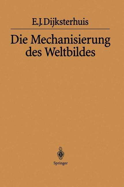 Cover: 9783540020035 | Die Mechanisierung des Weltbildes | Eduard J. Dijksterhuis | Buch