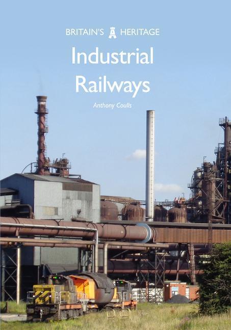 Cover: 9781445698625 | Industrial Railways | Anthony Coulls | Taschenbuch | Englisch | 2023