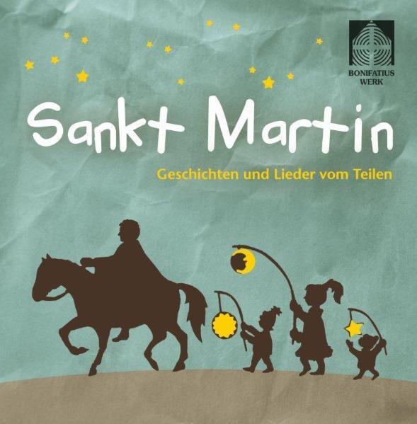 Cover: 9783937337791 | Sankt Martin | Geschichten und Lieder vom Teilen | Hoffmann (u. a.)