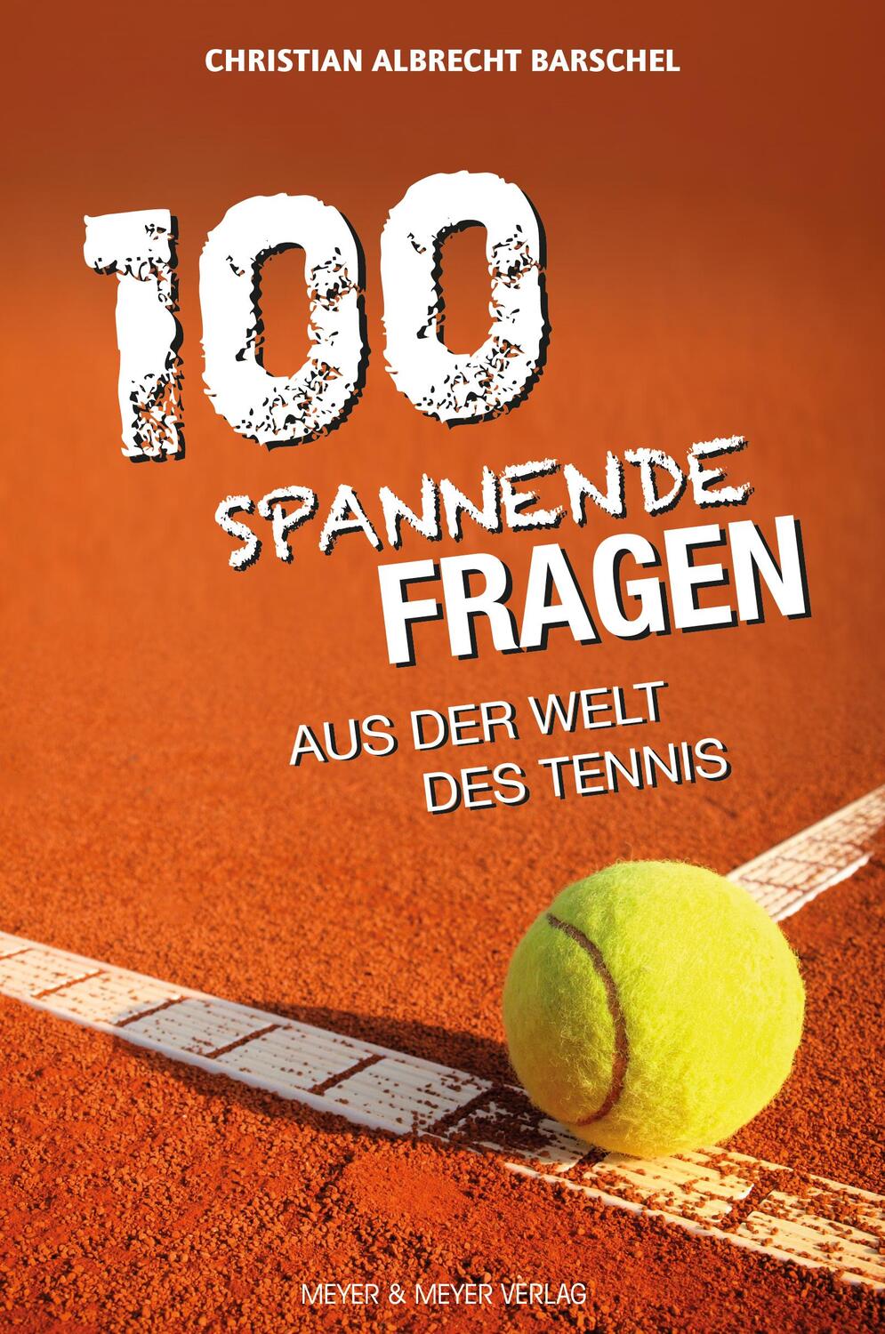 Cover: 9783840377440 | 100 spannende Fragen aus der Welt des Tennis | Barschel | Taschenbuch