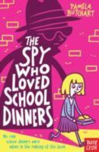 Cover: 9780857632579 | The Spy Who Loved School Dinners | Pamela Butchart | Taschenbuch