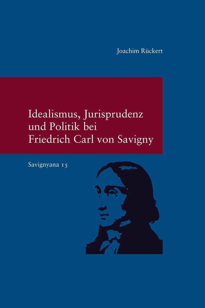 Cover: 9783465043669 | Idealismus, Jurisprudenz und Politik bei Friedrich Carl von Savigny