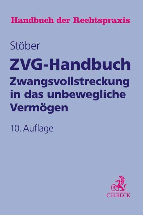 Cover: 9783406772382 | ZVG-Handbuch | Zwangsvollstreckung in das unbewegliche Vermögen | Buch