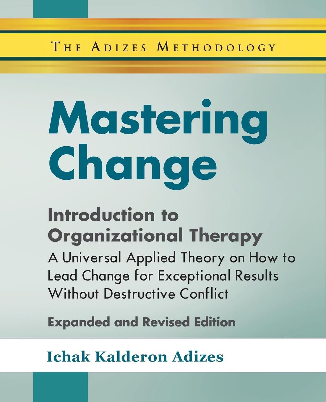 Cover: 9780937120323 | Mastering Change - Introduction to Organizational Therapy | Adizes