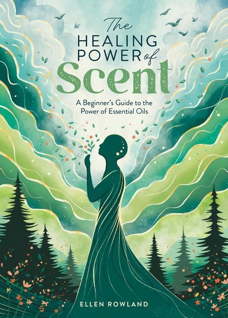 Cover: 9781446310595 | The Healing Power of Scent | Ellen Rowland | Taschenbuch | Englisch