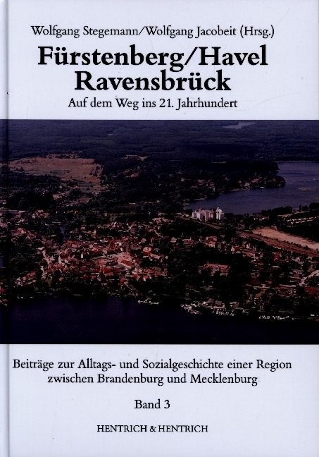Cover: 9783941450264 | Fürstenberg/Havel - Ravensbrück. Auf dem Weg ins 21. Jahrhundert, 3...