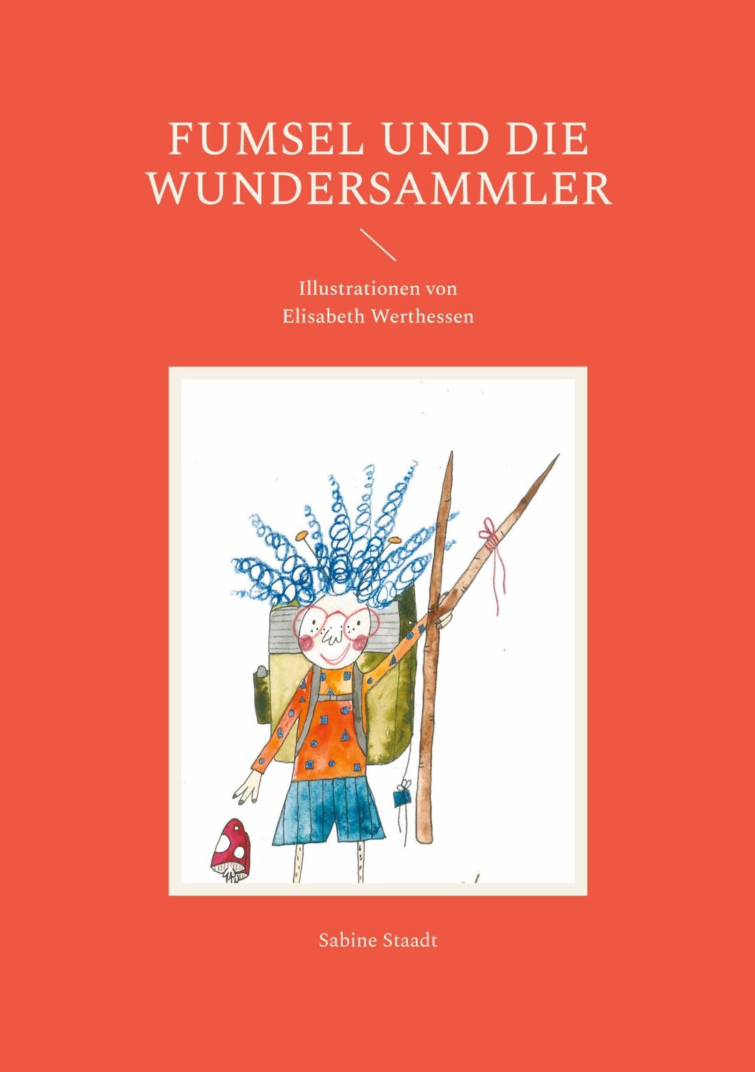 Cover: 9783759778109 | Fumsel und die Wundersammler | Illustrationen von Elisabeth Werthessen