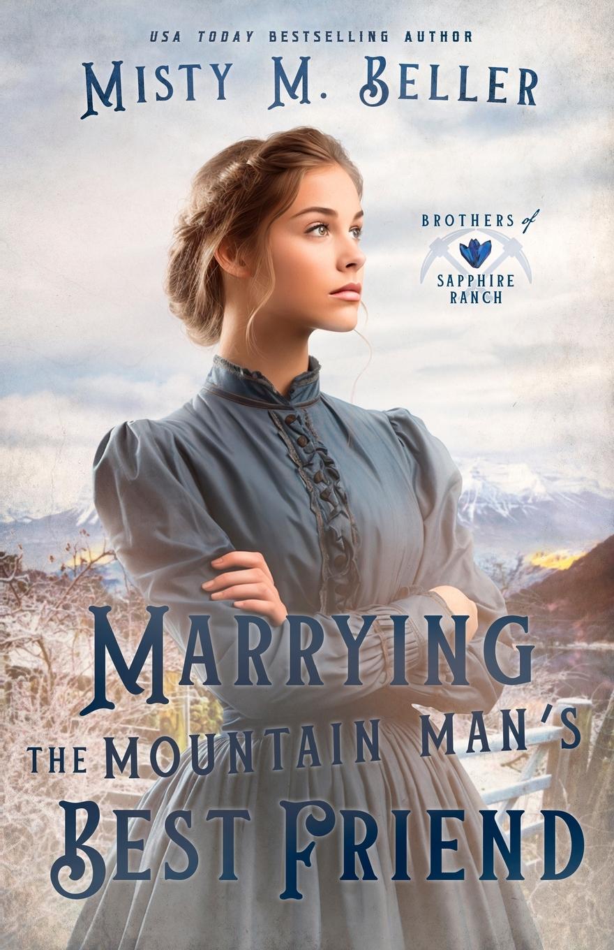 Cover: 9781954810693 | Marrying the Mountain Man's Best Friend | Misty M. Beller | Buch