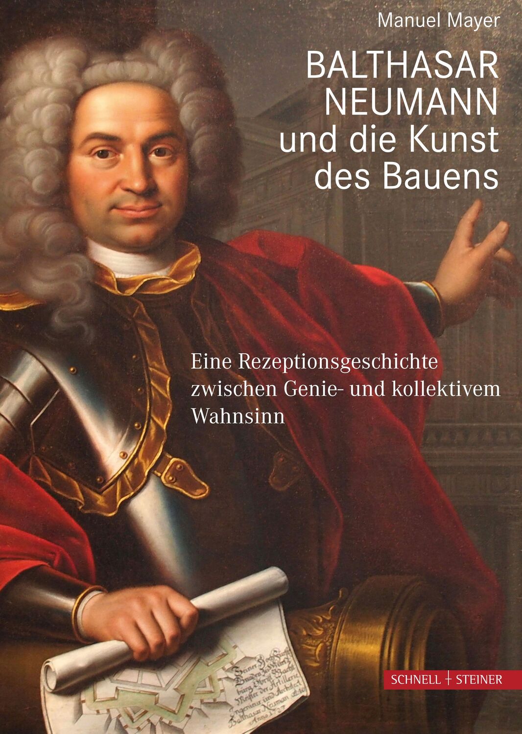 Cover: 9783795438357 | Balthasar Neumann und die Kunst des Bauens | Manuel Mayer | Buch