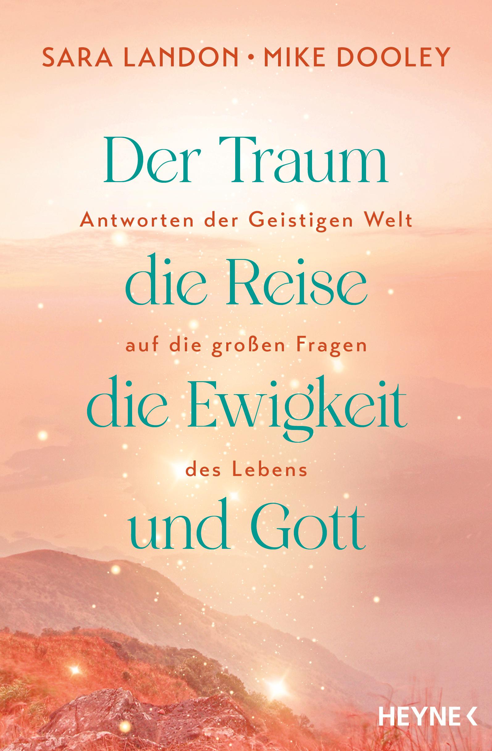 Cover: 9783453704886 | Der Traum, die Reise, die Ewigkeit und Gott | Sara Landon (u. a.)