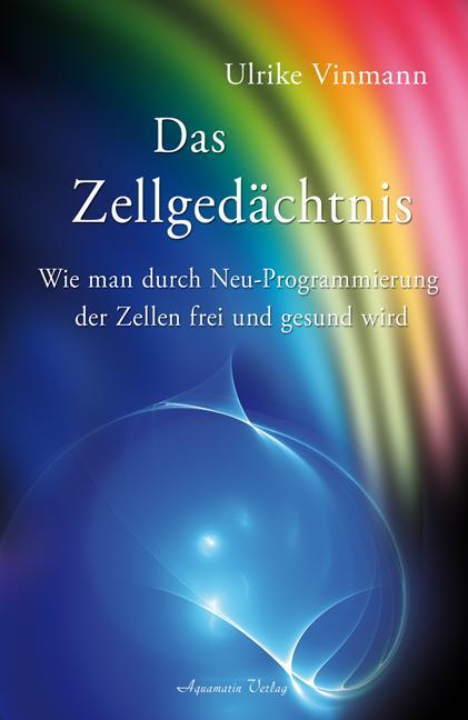 Cover: 9783894274801 | Das Zellgedächtnis | Ulrike Vinmann | Taschenbuch | Deutsch | 2009