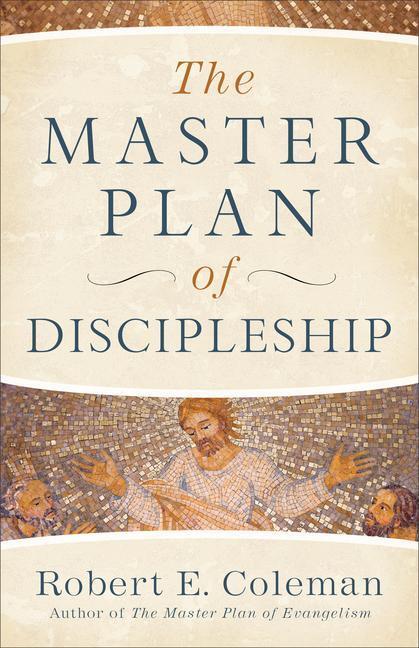 Cover: 9780800739133 | The Master Plan of Discipleship | Robert E. Coleman | Taschenbuch