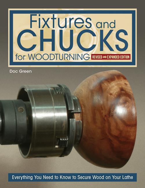 Cover: 9781497104891 | Fixtures and Chucks for Woodturning, Revised and Expanded Edition