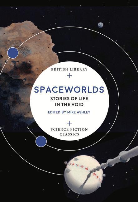 Cover: 9780712353090 | Spaceworlds | Stories of Life in the Void | MIKE ED ASHLEY | Buch