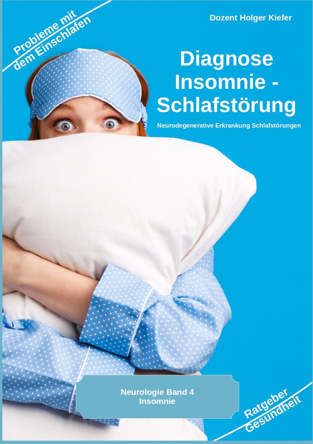 Cover: 9783384039378 | Diagnose Insomnie ¿ Schlafstörung | Holger Kiefer | Taschenbuch | 2023