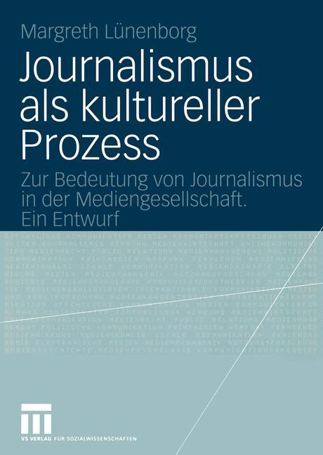 Cover: 9783531144627 | Journalismus als kultureller Prozess | Margreth Lünenborg | Buch