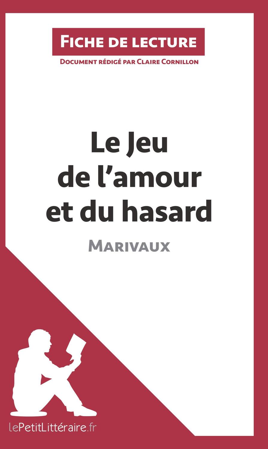Cover: 9782806213235 | Le Jeu de l'amour et du hasard de Marivaux (Fiche de lecture) | Buch