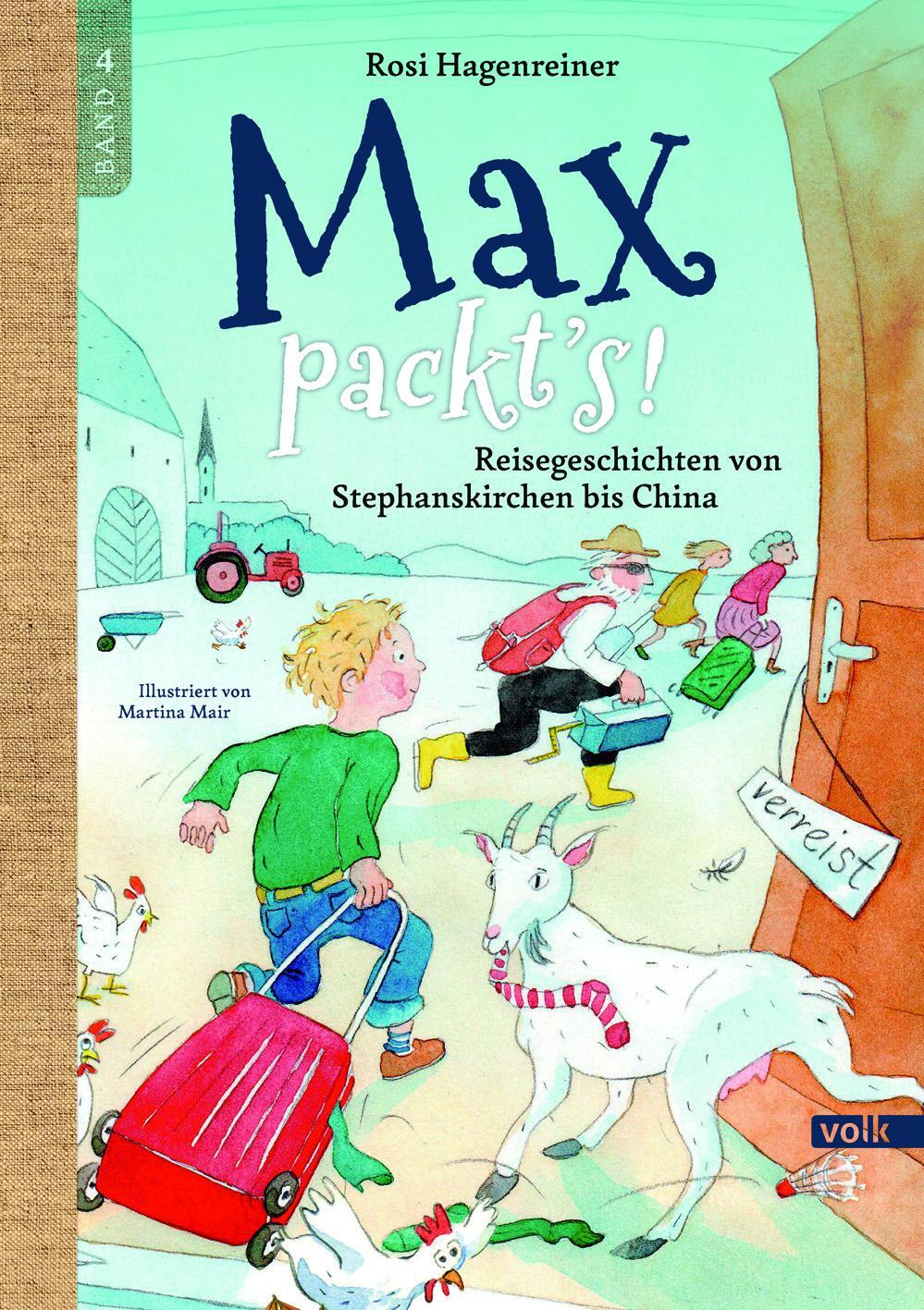 Cover: 9783862224760 | Max packt's | Reisegeschichten von Stephanskirchen bis China | Buch