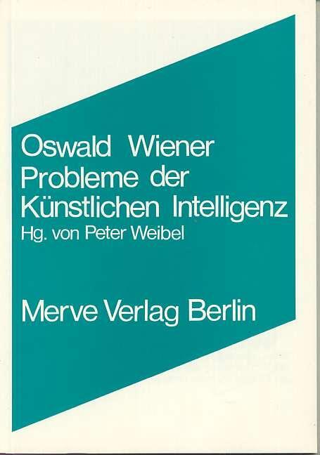 Cover: 9783883960784 | Probleme der Künstlichen Intelligenz | Oswald Wiener | Taschenbuch