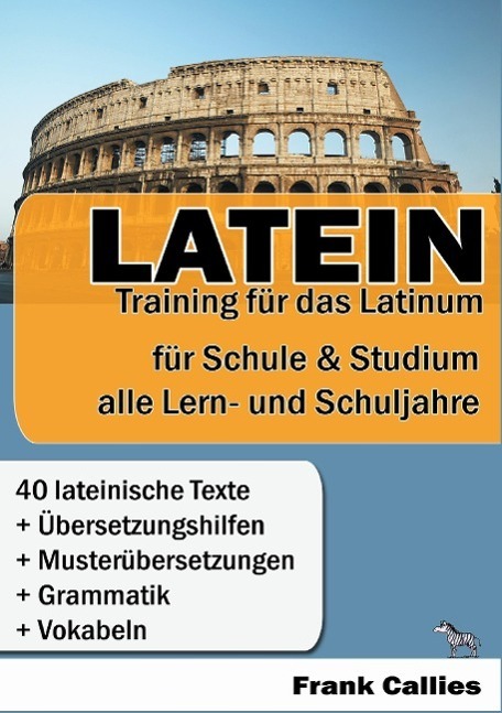 Cover: 9783864270451 | Latein - Training für das Latinum | Frank Callies | Taschenbuch | 2015