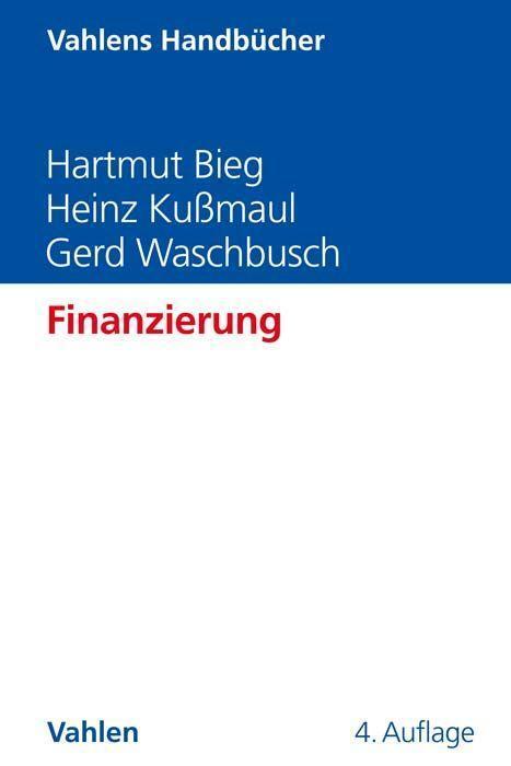 Cover: 9783800669240 | Finanzierung | Hartmut Bieg (u. a.) | Buch | Deutsch | 2023