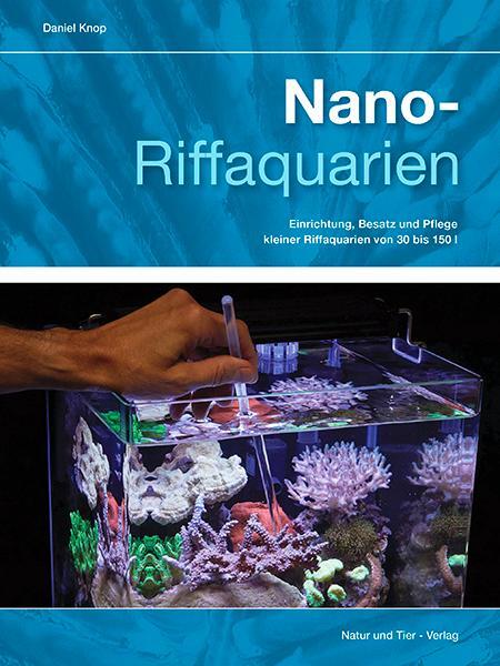 Cover: 9783866593909 | Nano-Riffaquarien | Daniel Knop | Buch | NTV Meerwasseraquaristik